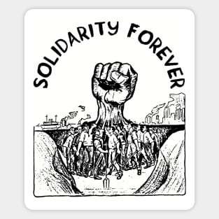 Solidarity Forever - IWW, Labor Union, Socialist, Leftist Magnet